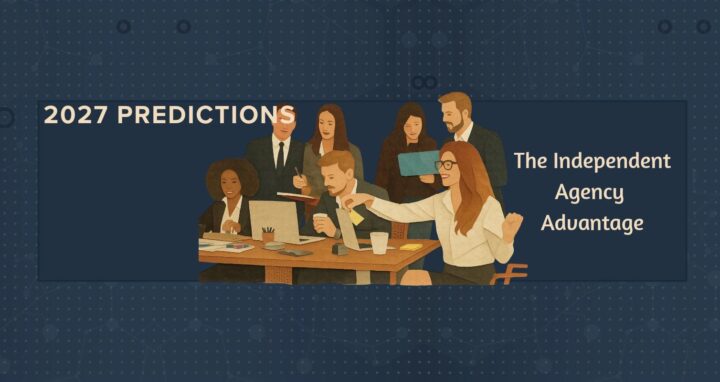 2027 Predictions The Independent Agency Advantage